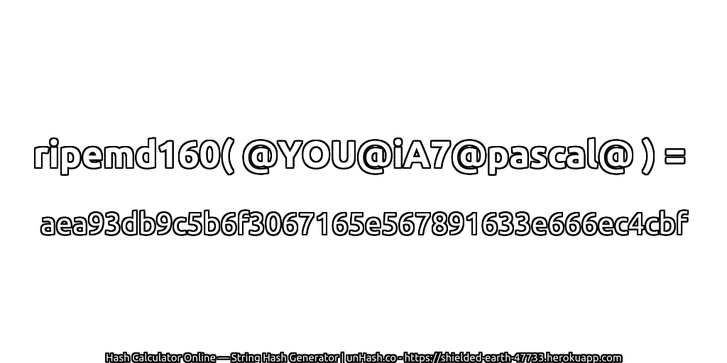 ripemd160( @YOU@iA7@pascal@ ) = aea93db9c5b6f3067165e567891633e666ec4cbf | unHash.co