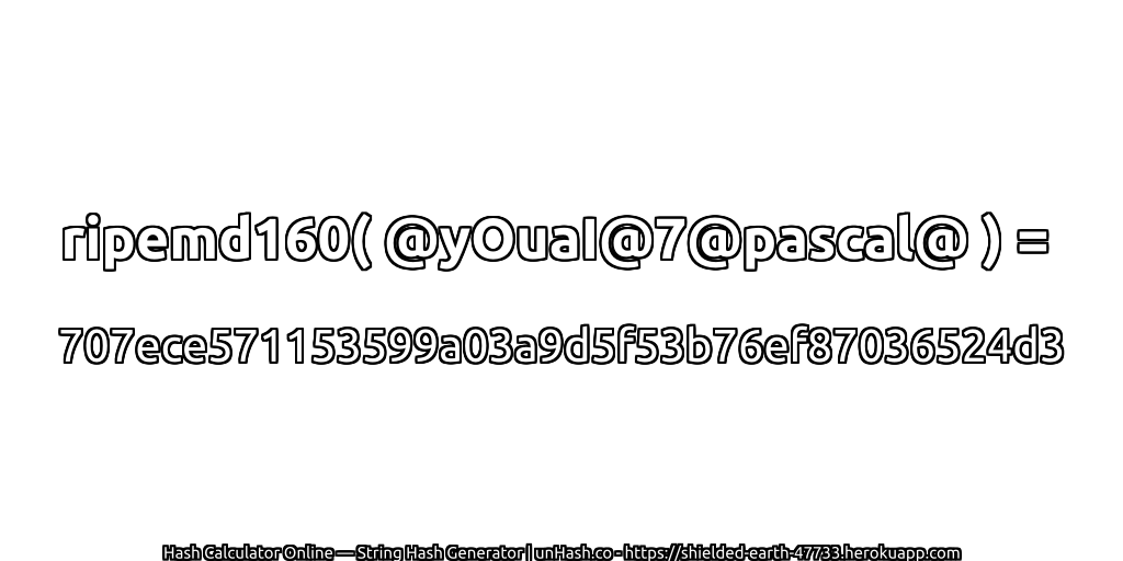 ripemd160( @yOuaI@7@pascal@ ) = 707ece571153599a03a9d5f53b76ef87036524d3 | unHash.co