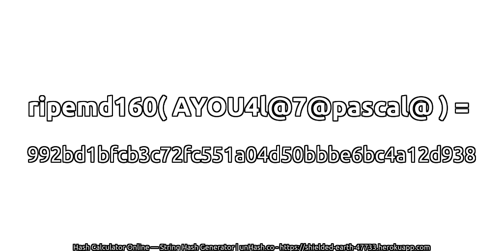ripemd160( AYOU4l@7@pascal@ ) = 992bd1bfcb3c72fc551a04d50bbbe6bc4a12d938 | unHash.co