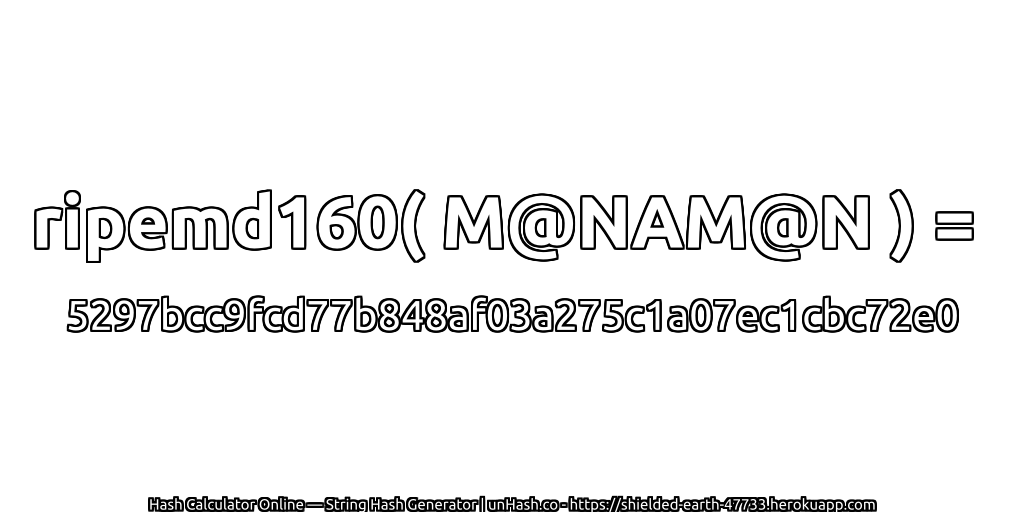 ripemd160( M@NAM@N ) = 5297bcc9fcd77b848af03a275c1a07ec1cbc72e0 | unHash.co