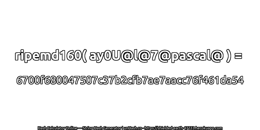 ripemd160( ay0U@l@7@pascal@ ) = 6700f680047507c37b2cfb7ae7aacc76f461da54 | unHash.co