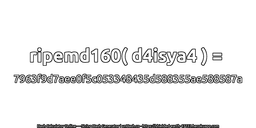 ripemd160( d4isya4 ) = 7963f9d7aee0f5c053348435d588355ae588587a | unHash.co