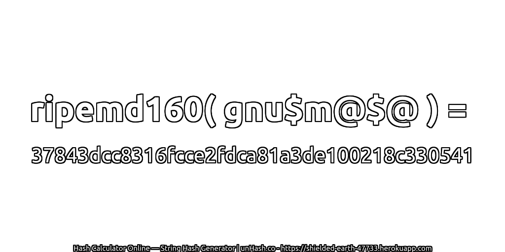 ripemd160( gnu$m@$@ ) = 37843dcc8316fcce2fdca81a3de100218c330541 | unHash.co