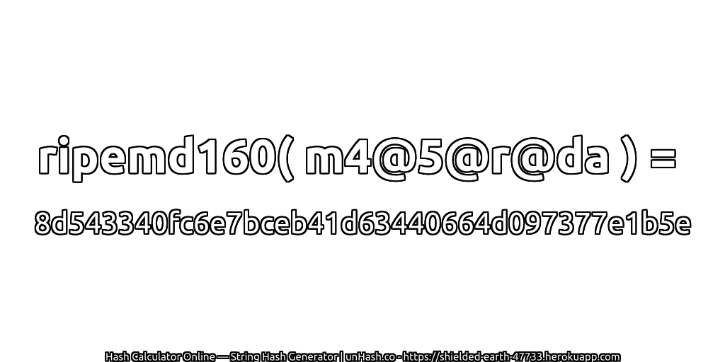 ripemd160( m4@5@r@da ) = 8d543340fc6e7bceb41d63440664d097377e1b5e | unHash.co