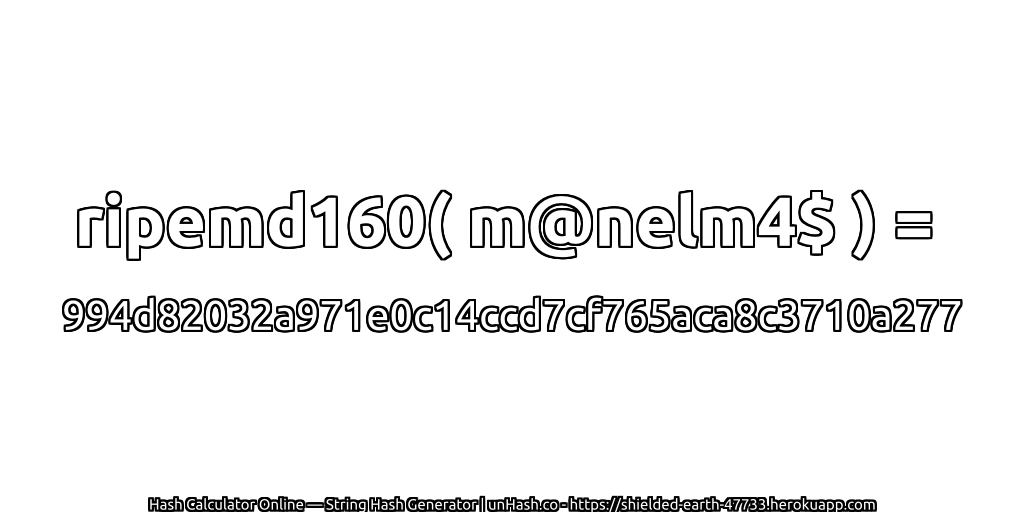 ripemd160( m@nelm4$ ) = 994d82032a971e0c14ccd7cf765aca8c3710a277 | unHash.co