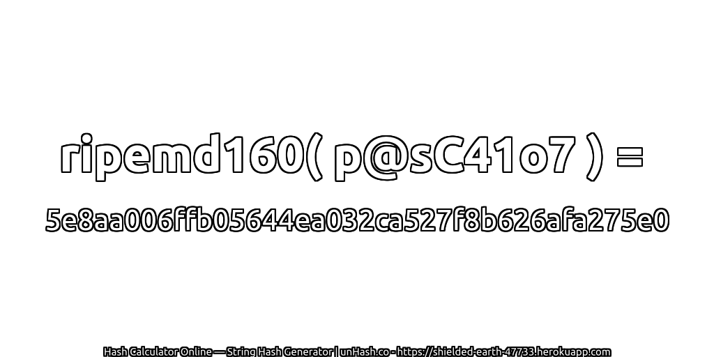 ripemd160( p@sC41o7 ) = 5e8aa006ffb05644ea032ca527f8b626afa275e0 | unHash.co