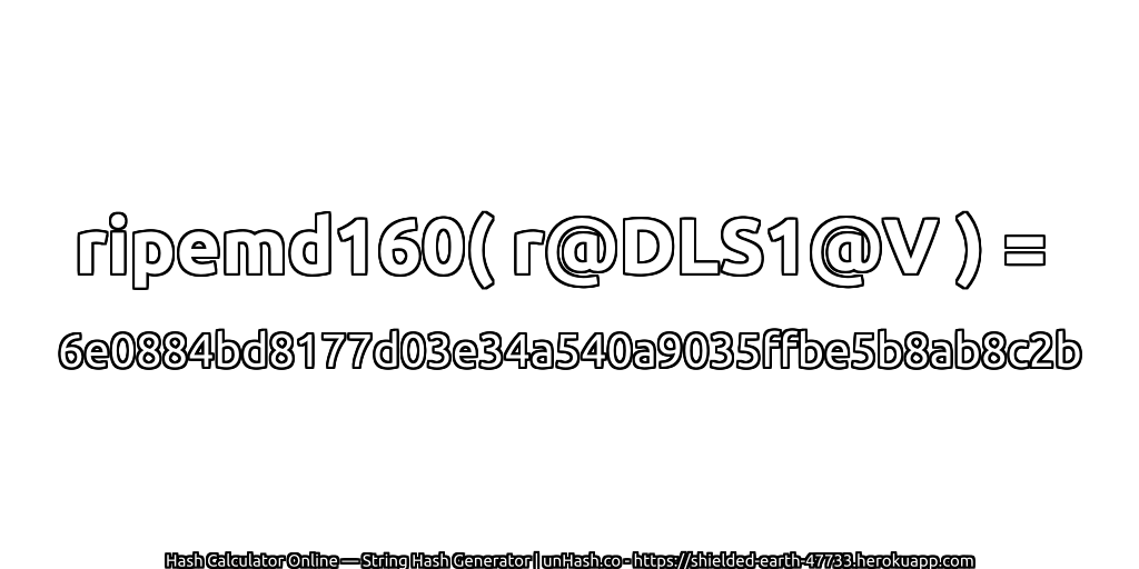 ripemd160( r@DLS1@V ) = 6e0884bd8177d03e34a540a9035ffbe5b8ab8c2b | unHash.co