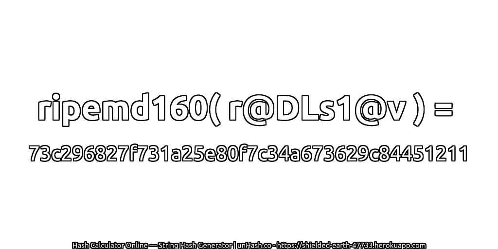 ripemd160( r@DLs1@v ) = 73c296827f731a25e80f7c34a673629c84451211 | unHash.co
