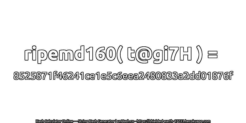 ripemd160( t@gi7H ) = 8525871f46241ce1e5c6eea2480833a2dd01876f | unHash.co