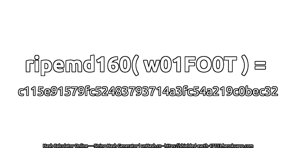 ripemd160( w01FO0T ) = c115e91579fc52483793714a3fc54a219c0bec32 | unHash.co