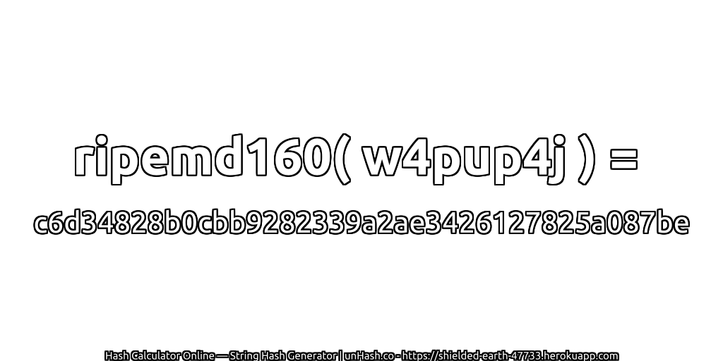 ripemd160( w4pup4j ) = c6d34828b0cbb9282339a2ae3426127825a087be | unHash.co