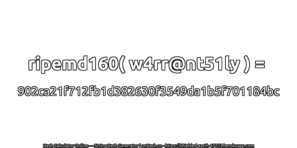 ripemd160( w4rr@nt51ly ) = 902ca21f712fb1d382630f3549da1b5f701184bc | unHash.co