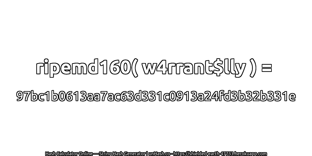 ripemd160( w4rrant$lly ) = 97bc1b0613aa7ac63d331c0913a24fd3b32b331e | unHash.co