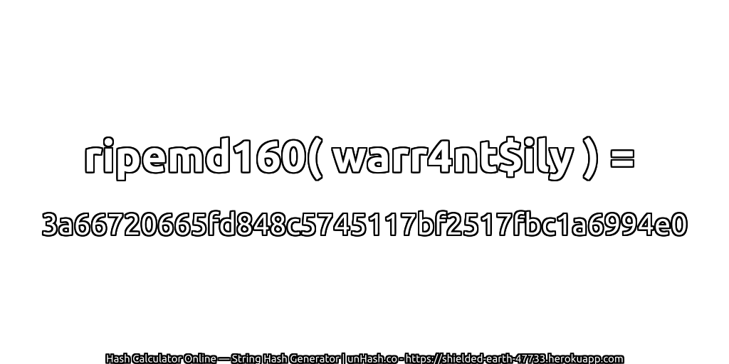 ripemd160( warr4nt$ily ) = 3a66720665fd848c5745117bf2517fbc1a6994e0 | unHash.co