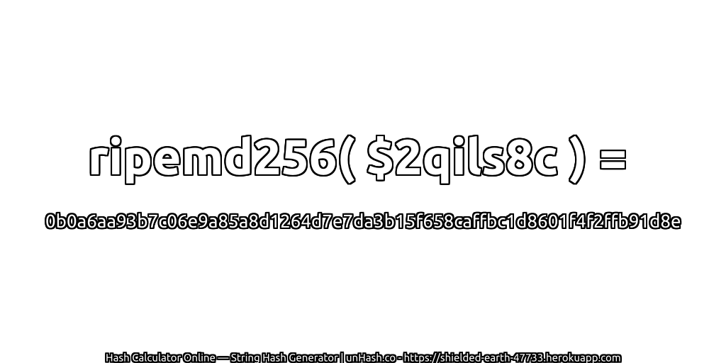 ripemd256( $2qils8c ) = 0b0a6aa93b7c06e9a85a8d1264d7e7da3b15f658caffbc1d8601f4f2ffb91d8e | unHash.co