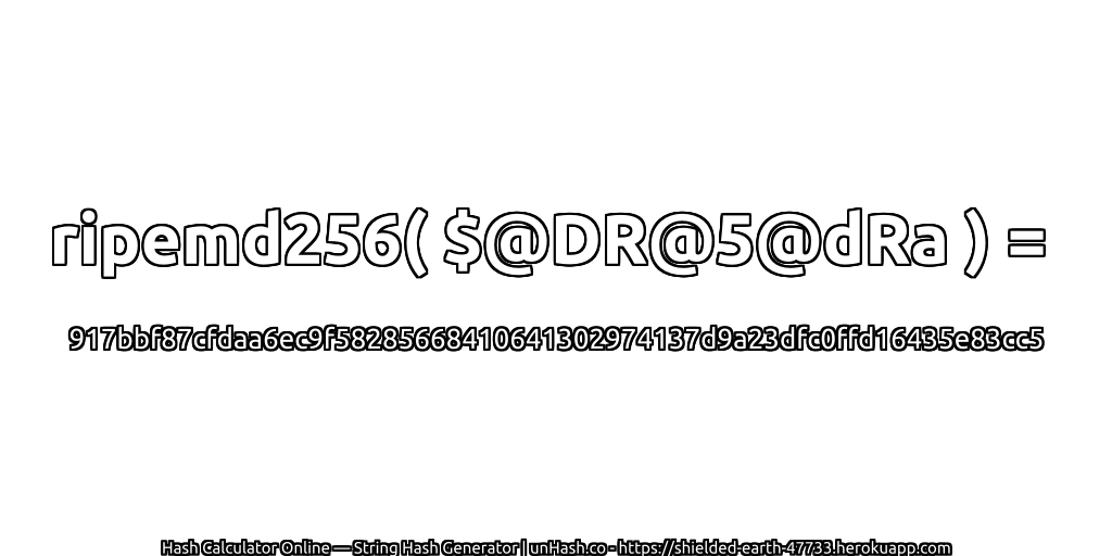 ripemd256( $@DR@5@dRa ) = 917bbf87cfdaa6ec9f58285668410641302974137d9a23dfc0ffd16435e83cc5 | unHash.co