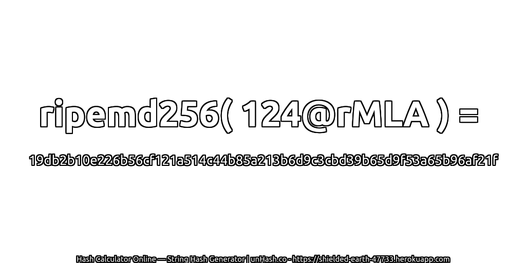 ripemd256( 124@rMLA ) = 19db2b10e226b56cf121a514c44b85a213b6d9c3cbd39b65d9f53a65b96af21f | unHash.co