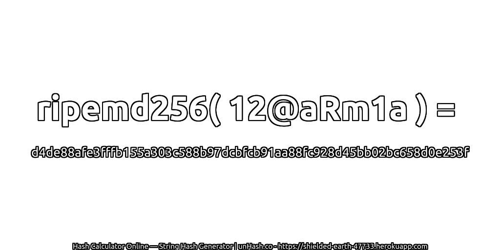 ripemd256( 12@aRm1a ) = d4de88afe3fffb155a303c588b97dcbfcb91aa88fc928d45bb02bc658d0e253f | unHash.co