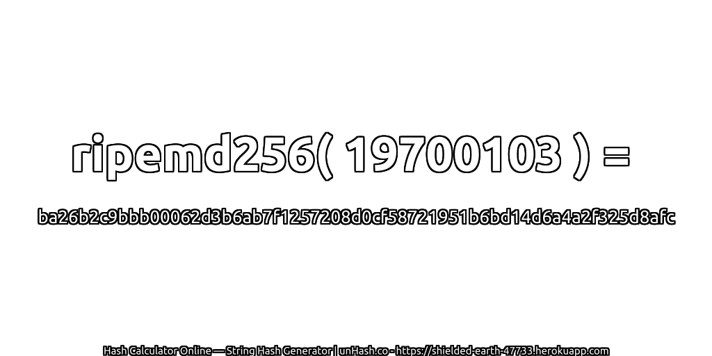 ripemd256( 19700103 ) = ba26b2c9bbb00062d3b6ab7f1257208d0cf58721951b6bd14d6a4a2f325d8afc | unHash.co