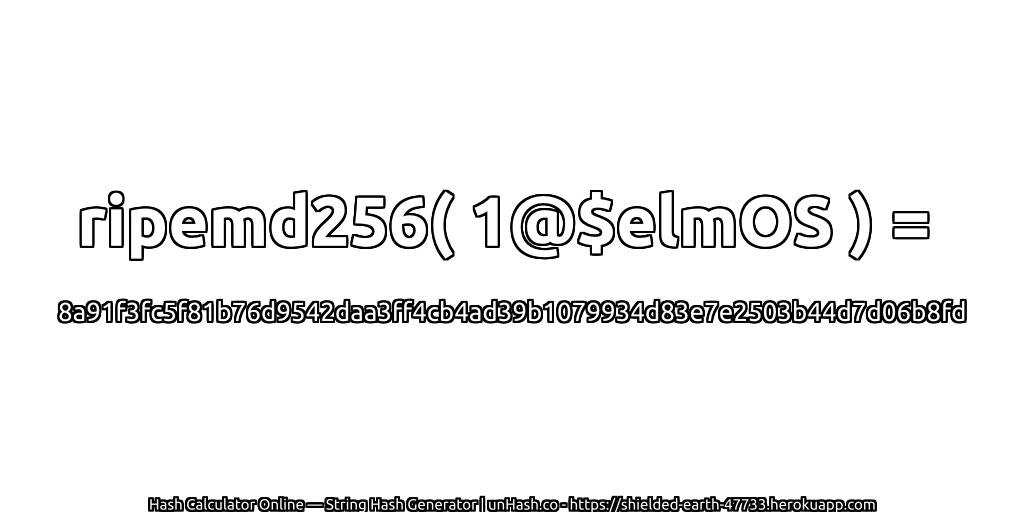 ripemd256( 1@$elmOS ) = 8a91f3fc5f81b76d9542daa3ff4cb4ad39b1079934d83e7e2503b44d7d06b8fd | unHash.co