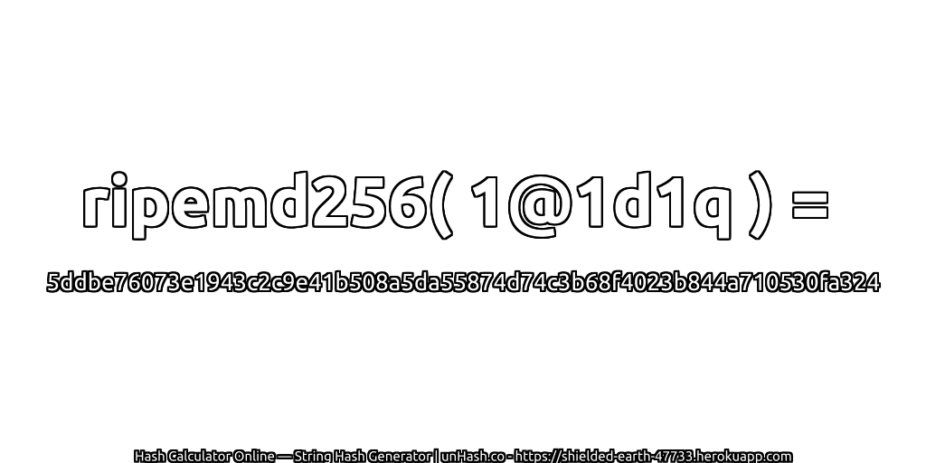 ripemd256( 1@1d1q ) = 5ddbe76073e1943c2c9e41b508a5da55874d74c3b68f4023b844a710530fa324 | unHash.co