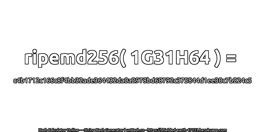 ripemd256( 1G31H64 ) = c4b1712c166c8f4bb32ade364432da0a2978bd68792c375844d1ee30c7b224c5 | unHash.co