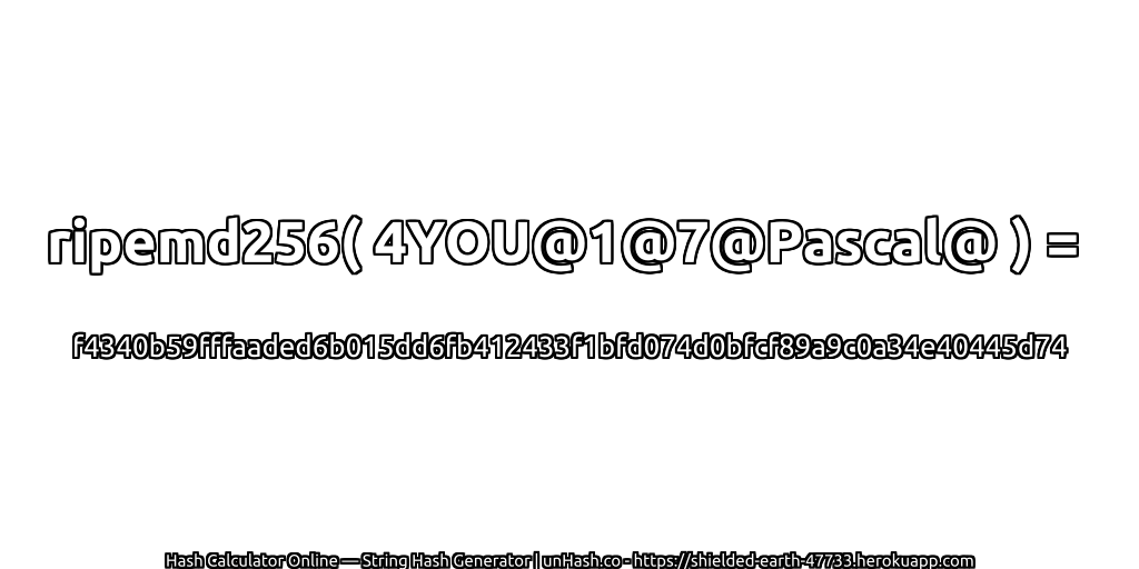 ripemd256( 4YOU@1@7@Pascal@ ) = f4340b59fffaaded6b015dd6fb412433f1bfd074d0bfcf89a9c0a34e40445d74 | unHash.co