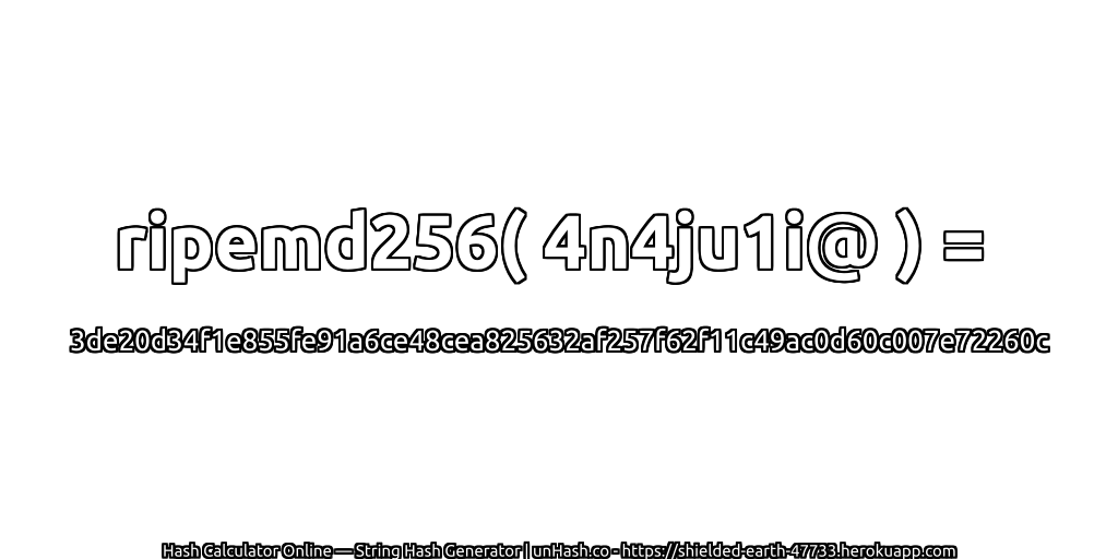 ripemd256( 4n4ju1i@ ) = 3de20d34f1e855fe91a6ce48cea825632af257f62f11c49ac0d60c007e72260c | unHash.co