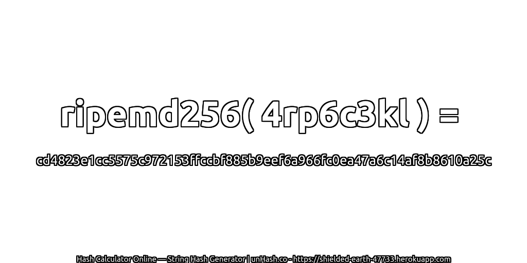 ripemd256( 4rp6c3kl ) = cd4823e1cc5575c972153ffccbf885b9eef6a966fc0ea47a6c14af8b8610a25c | unHash.co