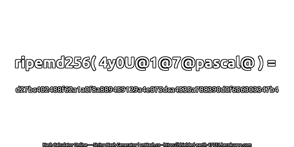 ripemd256( 4y0U@1@7@pascal@ ) = d27bc402488f62a1a0f8a889459129a4e075dca4535a788390d0f656303347b4 | unHash.co