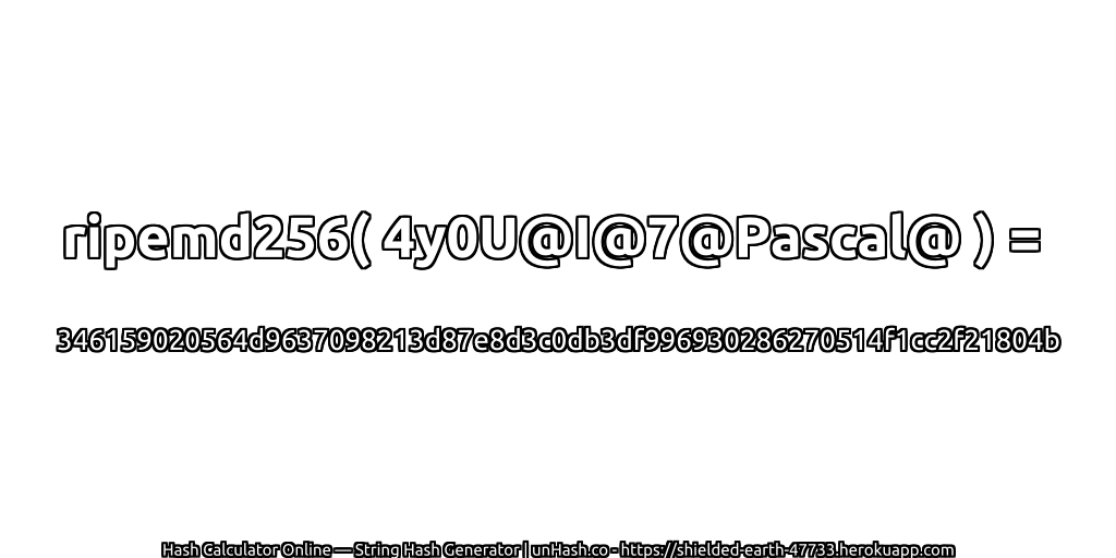 ripemd256( 4y0U@I@7@Pascal@ ) = 346159020564d9637098213d87e8d3c0db3df996930286270514f1cc2f21804b | unHash.co