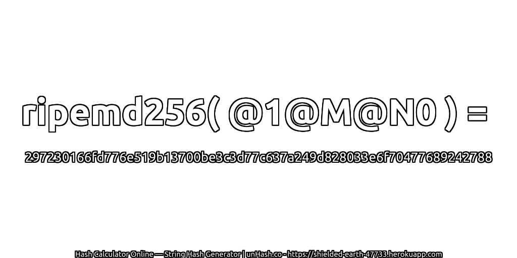 ripemd256( @1@M@N0 ) = 297230166fd776e519b13700be3c3d77c637a249d828033e6f70477689242788 | unHash.co