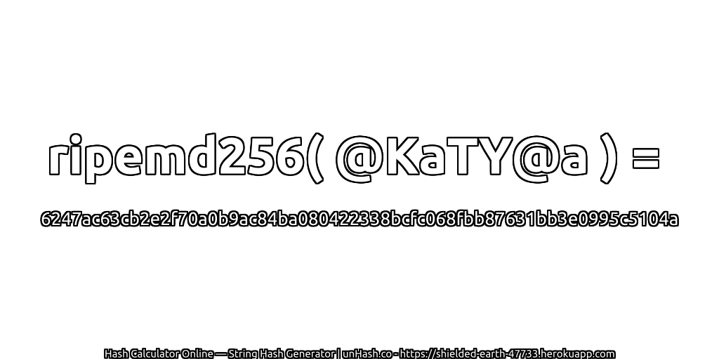 ripemd256( @KaTY@a ) = 6247ac63cb2e2f70a0b9ac84ba080422338bcfc068fbb87631bb3e0995c5104a | unHash.co