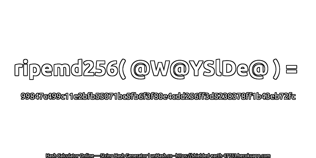 ripemd256( @W@YSlDe@ ) = 99847c499c11e2bfb55071bc5fb6f3f80e4cdd256ff3d5238378ff1b43eb72fc | unHash.co