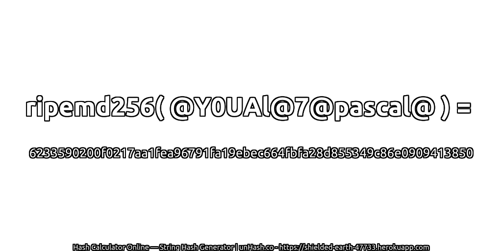 ripemd256( @Y0UAl@7@pascal@ ) = 6233590200f0217aa1fea96791fa19ebec664fbfa28d855349c86e0909413850 | unHash.co
