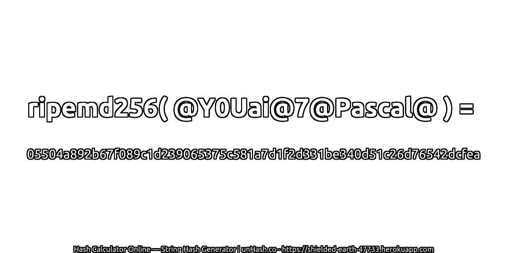 ripemd256( @Y0Uai@7@Pascal@ ) = 05504a892b67f089c1d239065375c581a7d1f2d331be340d51c26d76542dcfea | unHash.co