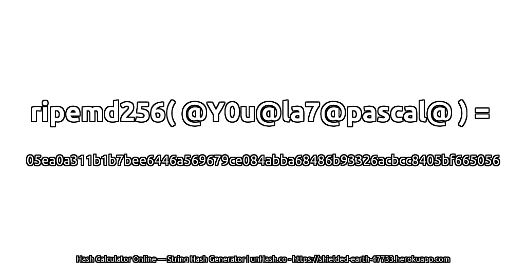 ripemd256( @Y0u@la7@pascal@ ) = 05ea0a311b1b7bee6446a569679ce084abba68486b93326acbcc8405bf665056 | unHash.co