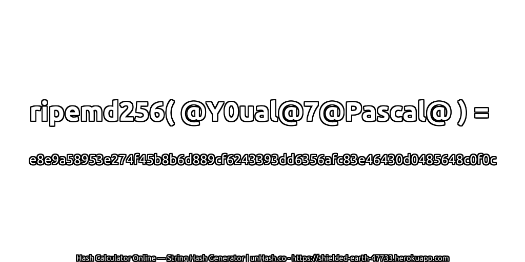 ripemd256( @Y0ual@7@Pascal@ ) = e8e9a58953e274f45b8b6d889cf6243393dd6356afc83e46430d0485648c0f0c | unHash.co