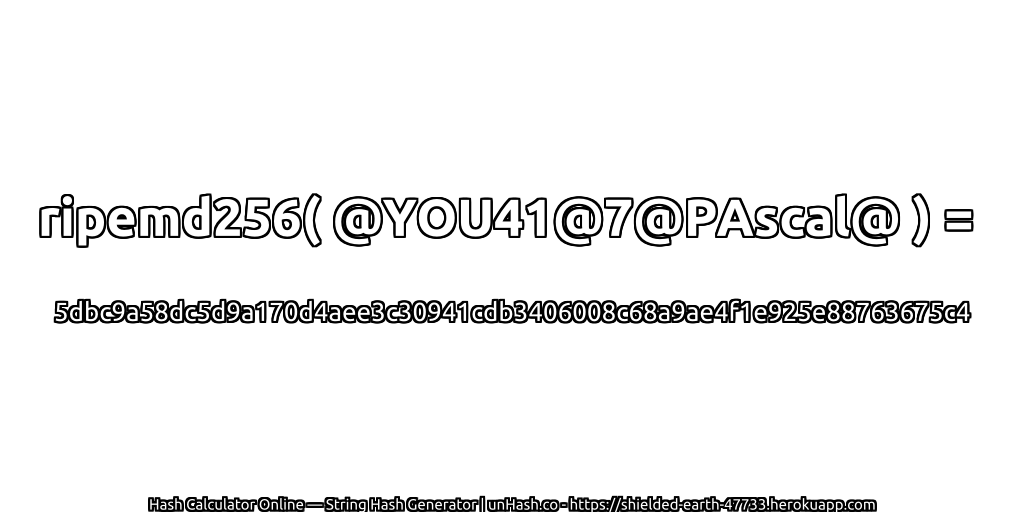 ripemd256( @YOU41@7@PAscal@ ) = 5dbc9a58dc5d9a170d4aee3c30941cdb3406008c68a9ae4f1e925e88763675c4 | unHash.co