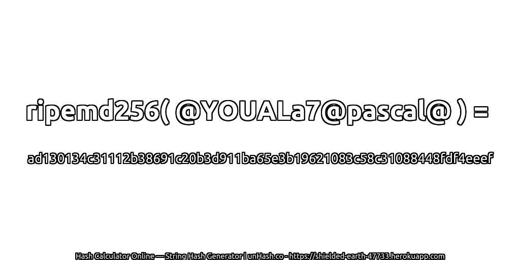 ripemd256( @YOUALa7@pascal@ ) = ad130134c31112b38691c20b3d911ba65e3b19621083c58c31088448fdf4eeef | unHash.co