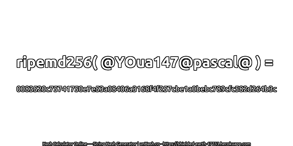 ripemd256( @YOua147@pascal@ ) = 0083520c75741750e7e53a08406a3168f4f257cbe1a0bebc789cfc582d264b3c | unHash.co