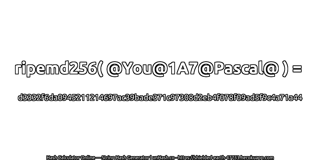 ripemd256( @You@1A7@Pascal@ ) = d3332f6da0945211214697ac39bade371c97308d2eb4f078f09ad5f9c4a71a44 | unHash.co