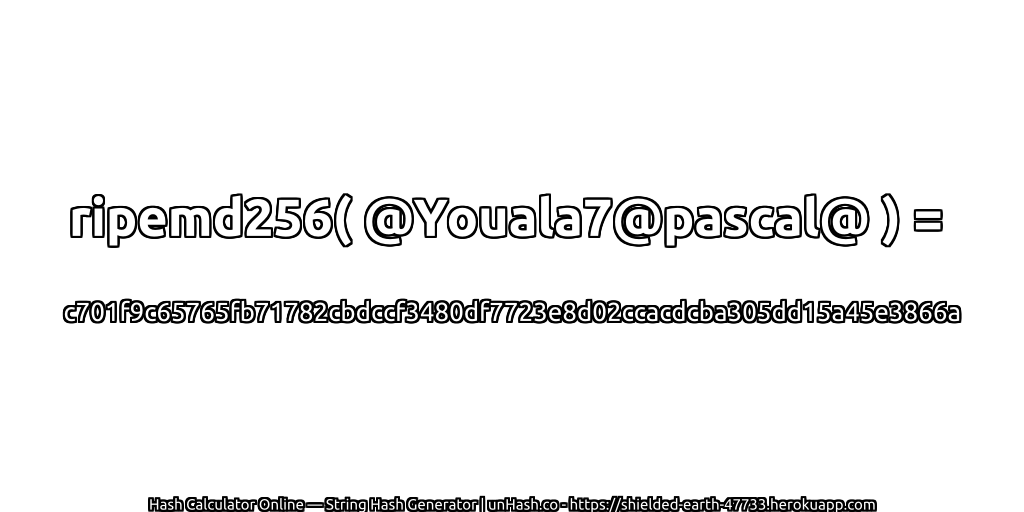 ripemd256( @Youala7@pascal@ ) = c701f9c65765fb71782cbdccf3480df7723e8d02ccacdcba305dd15a45e3866a | unHash.co