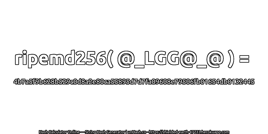 ripemd256( @_LGG@_@ ) = 4b7a5f9b628b529c0d8a2e80ca55895d7d7fa09608e79506fb01654db0132445 | unHash.co