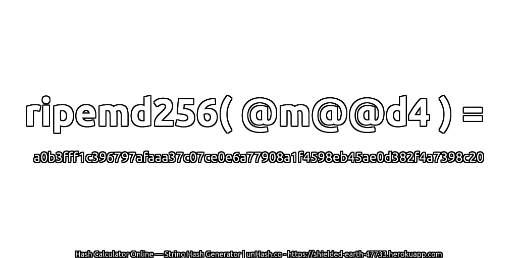 ripemd256( @m@@d4 ) = a0b3fff1c396797afaaa37c07ce0e6a77908a1f4598eb45ae0d382f4a7398c20 | unHash.co