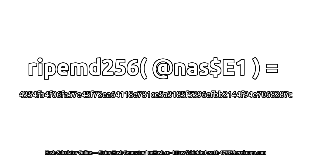 ripemd256( @nas$E1 ) = 4354fb4f06fa57e45f72ea64118e781ce5a3185f5396efbb2144f94e7068287c | unHash.co