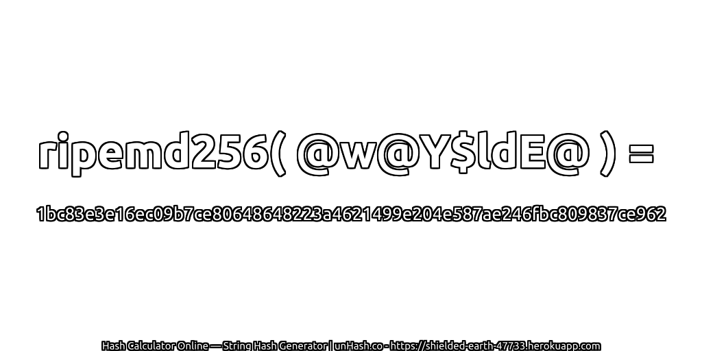 ripemd256( @w@Y$ldE@ ) = 1bc83e3e16ec09b7ce80648648223a4621499e204e587ae246fbc809837ce962 | unHash.co