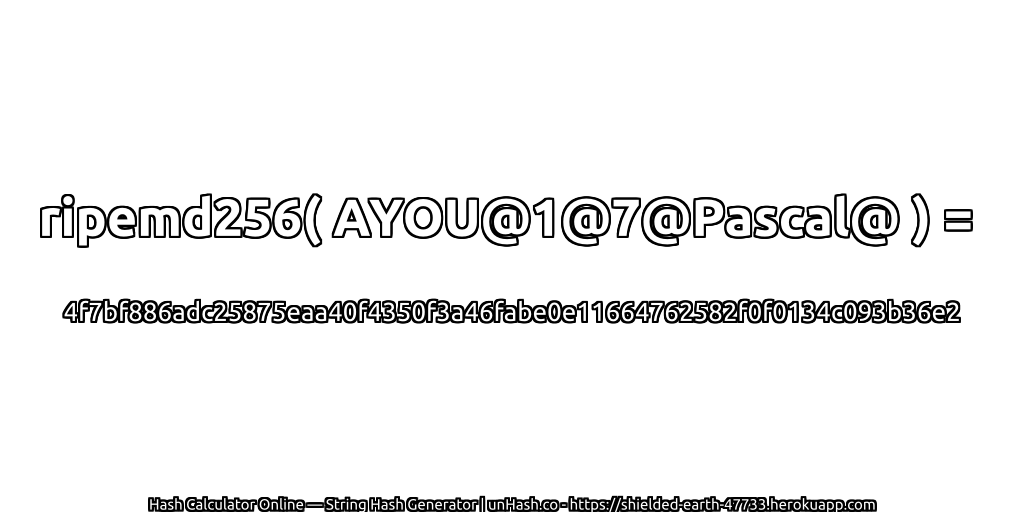 ripemd256( AYOU@1@7@Pascal@ ) = 4f7bf886adc25875eaa40f4350f3a46fabe0e11664762582f0f0134c093b36e2 | unHash.co