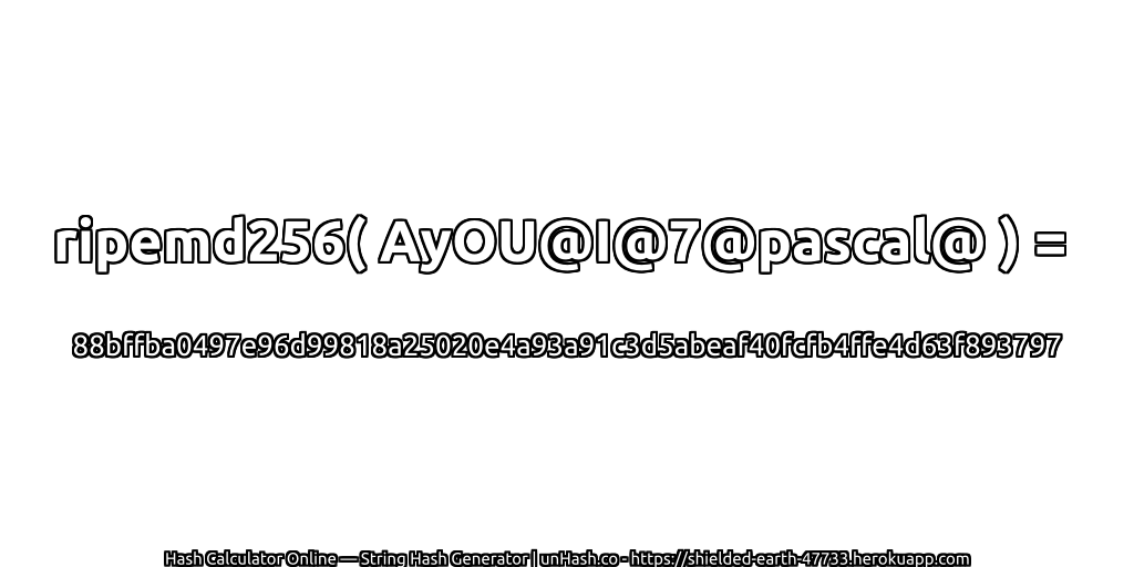 ripemd256( AyOU@I@7@pascal@ ) = 88bffba0497e96d99818a25020e4a93a91c3d5abeaf40fcfb4ffe4d63f893797 | unHash.co