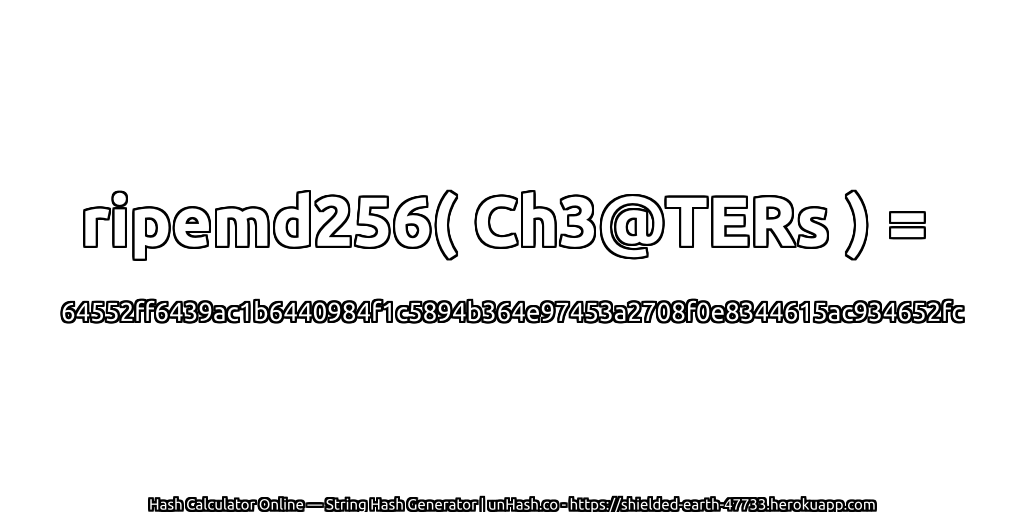 ripemd256( Ch3@TERs ) = 64552ff6439ac1b6440984f1c5894b364e97453a2708f0e8344615ac934652fc | unHash.co